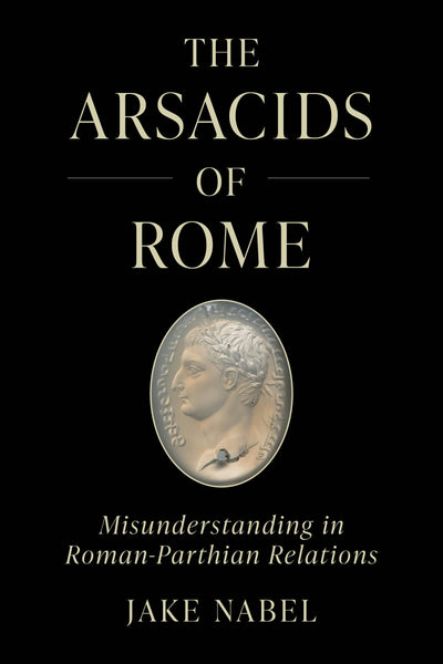 Cover image for The Arsacids of Rome, isbn: 9780520413078