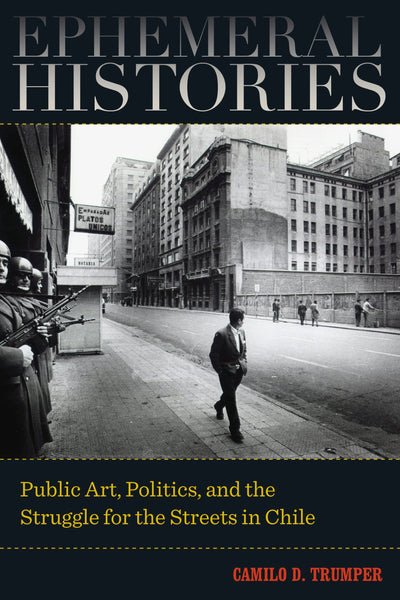 Cover image for Ephemeral Histories, isbn: 9780520422711