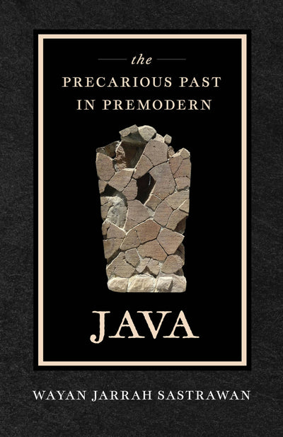 Cover image for The Precarious Past in Premodern Java, isbn: 9780520422766