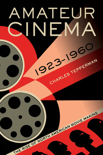 Cover image for Amateur Cinema, isbn: 9780520424012