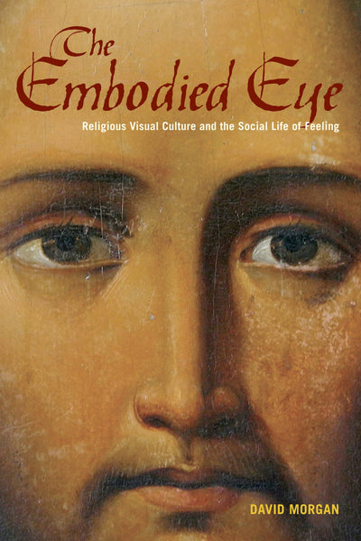 Cover image for The Embodied Eye, isbn: 9780520424555