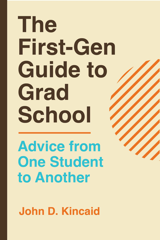 Cover image for The First-Gen Guide to Grad School, isbn: 9780520428096