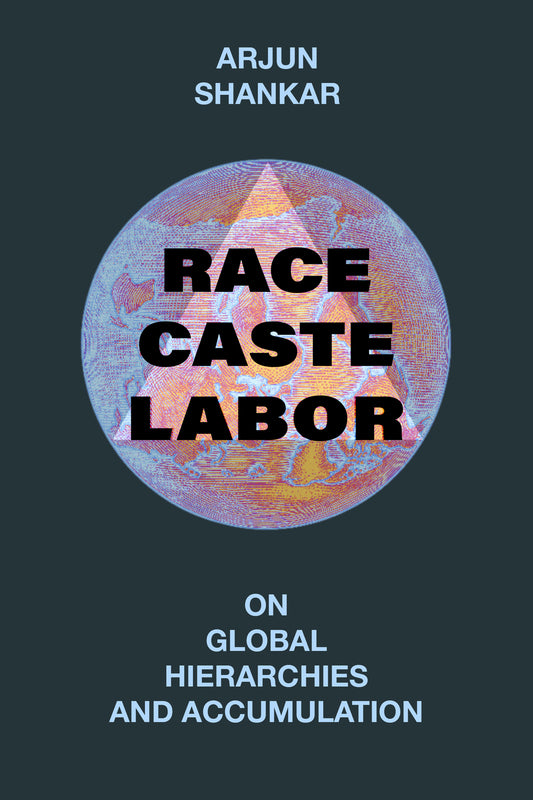 Race, Caste, Labor