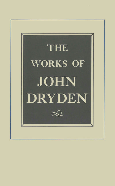 Cover image for The Works of John Dryden, Volume X, isbn: 9780520905115
