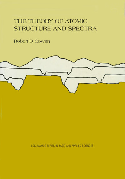 Cover image for The Theory of Atomic Structure and Spectra, isbn: 9780520906150