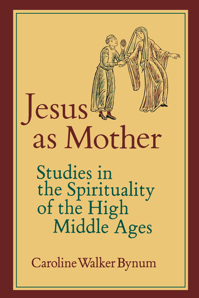 Cover image for Jesus as Mother, isbn: 9780520907539