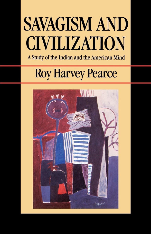 Cover image for Savagism and Civilization, isbn: 9780520908673