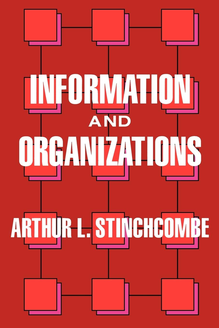 Book cover image for Information and Organizations ISBN: 9780520909625