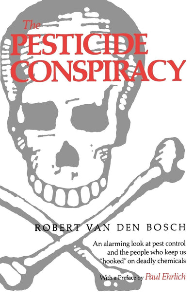 Cover image for The Pesticide Conspiracy, isbn: 9780520909748