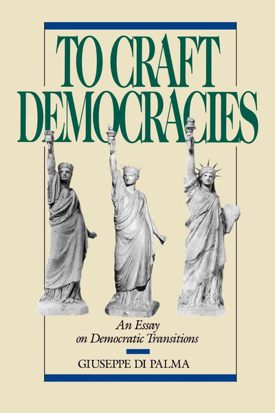 Cover image for To Craft Democracies, isbn: 9780520910751