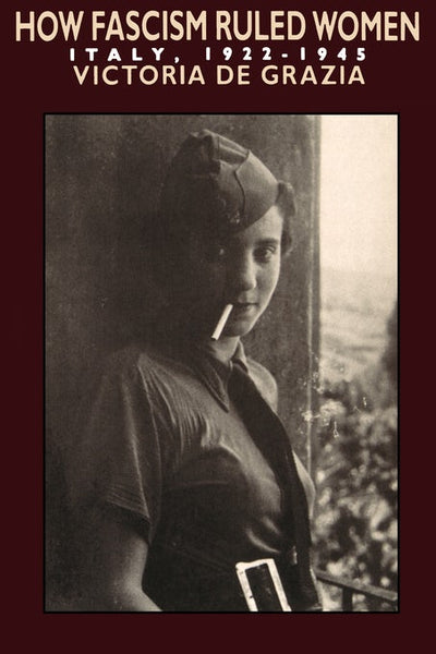 Cover image for How Fascism Ruled Women, isbn: 9780520911383