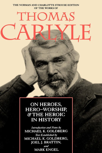 Cover image for On Heroes, Hero-Worship, and the Heroic in History, isbn: 9780520911536