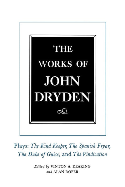 Cover image for The Works of John Dryden, Volume XIV, isbn: 9780520911635