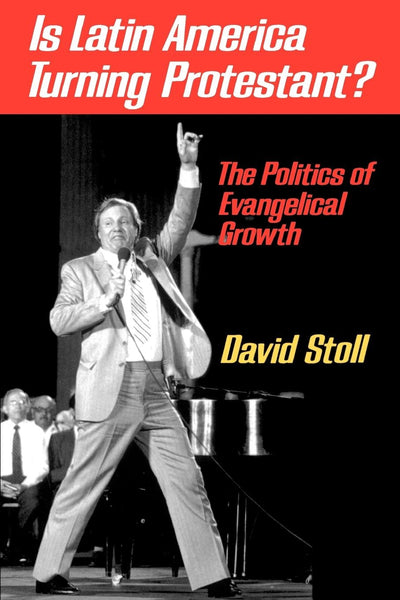 Cover image for Is Latin America Turning Protestant?, isbn: 9780520911956