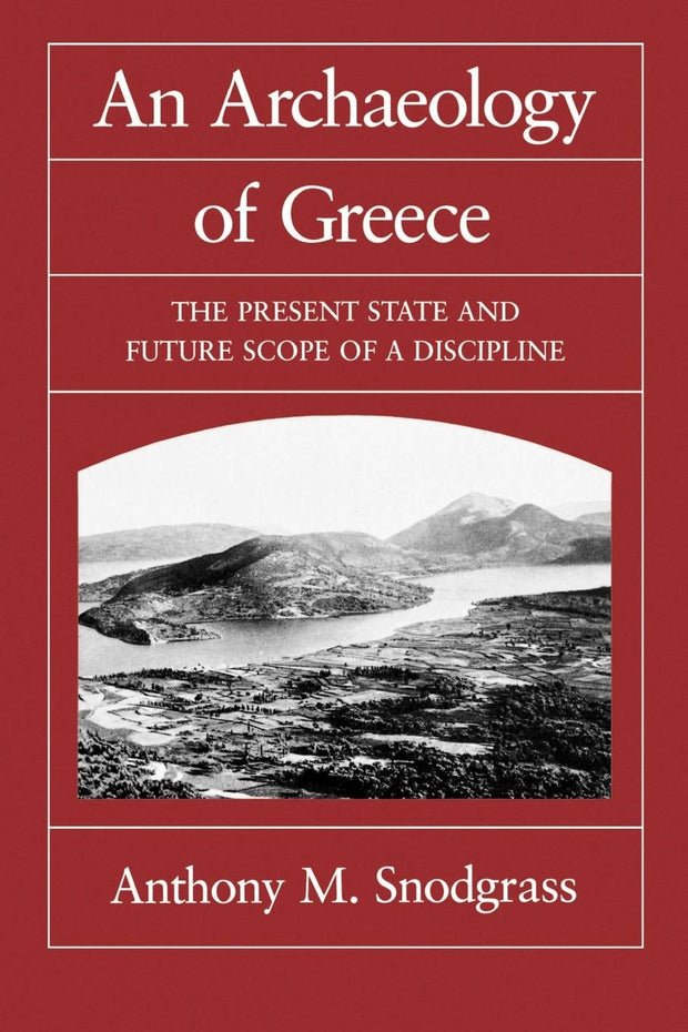 Cover image for An Archaeology of Greece, isbn: 9780520912786