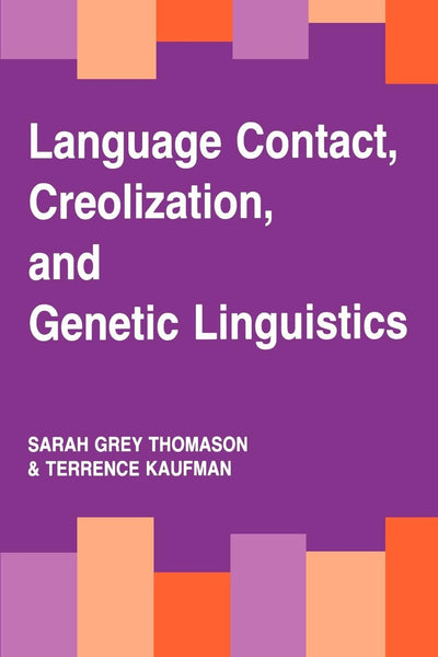 Cover image for Language Contact, Creolization, and Genetic Linguistics, isbn: 9780520912793