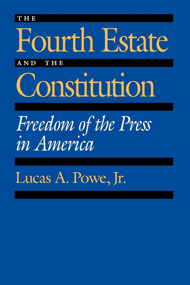 Cover image for The Fourth Estate and the Constitution, isbn: 9780520913165
