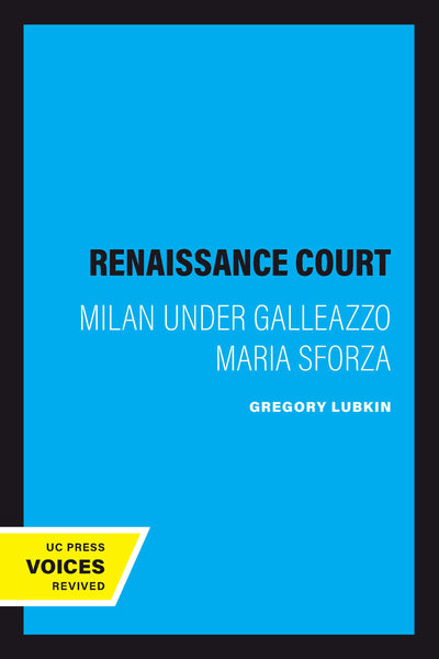 Cover image for A Renaissance Court, isbn: 9780520913455