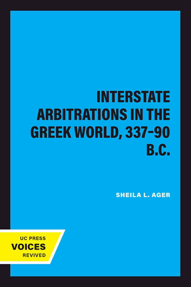 Cover image for Interstate Arbitrations in the Greek World, 337–90 B.C., isbn: 9780520913493