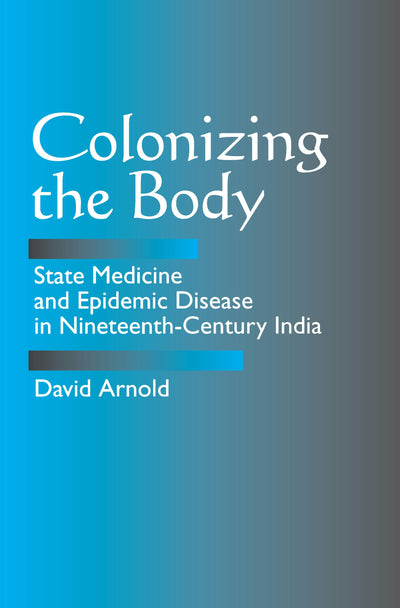 Cover image for Colonizing the Body, isbn: 9780520913929