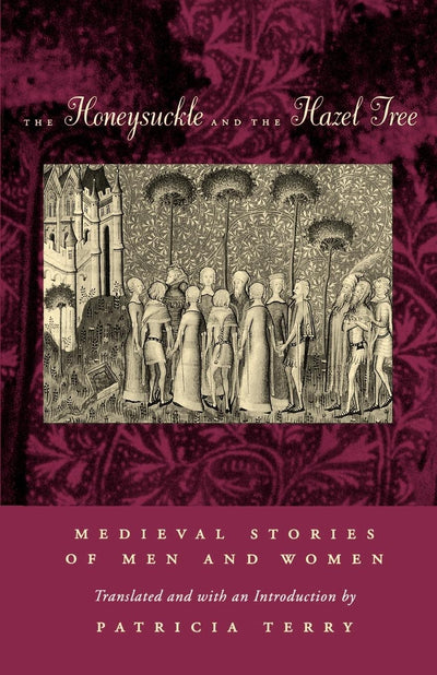 Cover image for The Honeysuckle and the Hazel Tree, isbn: 9780520914254