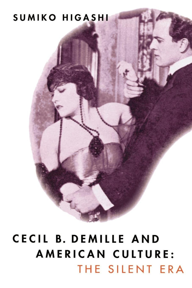 Cover image for Cecil B. DeMille and American Culture, isbn: 9780520914810