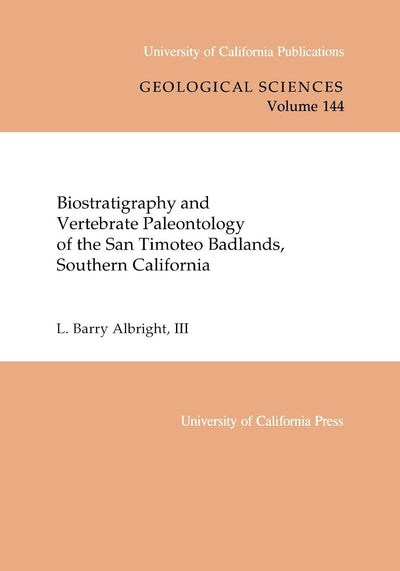 Cover image for Biostratigraphy and Vertebrate Paleontology of the San Timoteo Badlands, Southern California, isbn: 9780520915985