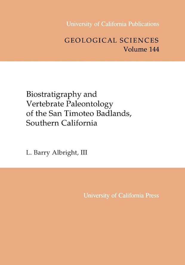 Cover image for Biostratigraphy and Vertebrate Paleontology of the San Timoteo Badlands, Southern California, isbn: 9780520915985