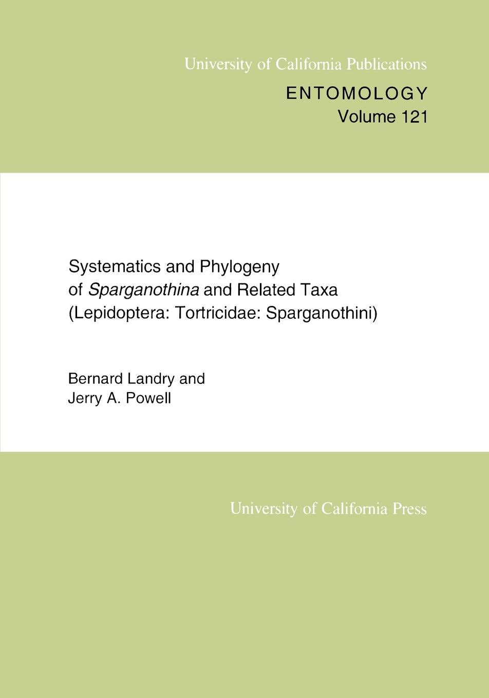 Book cover image for Systematics and Phylogeny of Sparganothina and Related Taxa (Lepidoptera: Tortricidae: Sparganothini) ISBN: 9780520916005