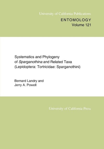 Cover image for Systematics and Phylogeny of Sparganothina and Related Taxa (Lepidoptera: Tortricidae: Sparganothini), isbn: 9780520916005