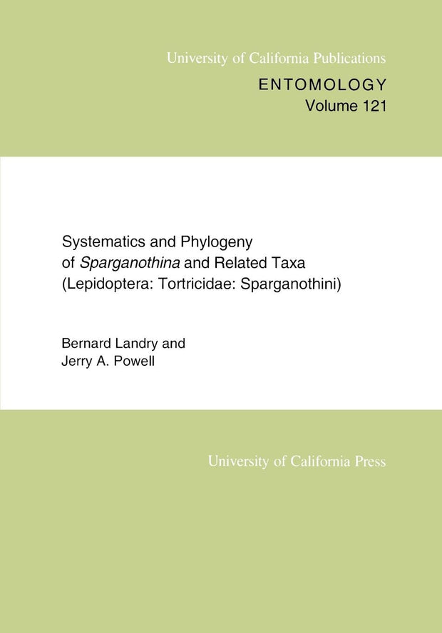 Cover image for Systematics and Phylogeny of Sparganothina and Related Taxa (Lepidoptera: Tortricidae: Sparganothini), isbn: 9780520916005