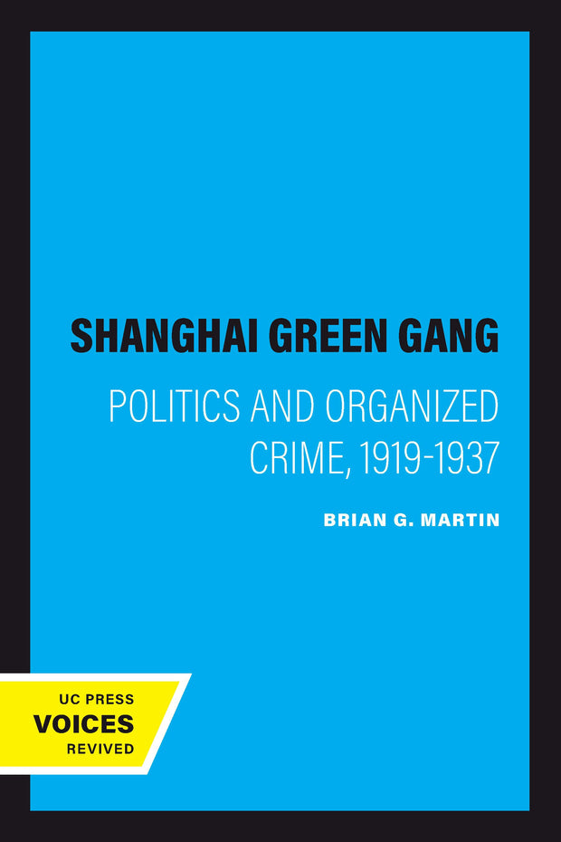 Cover image for The Shanghai Green Gang, isbn: 9780520916432