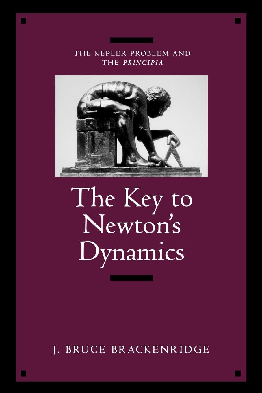 Book cover image for The Key to Newton's Dynamics ISBN: 9780520916852