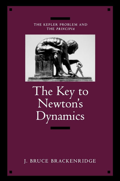Cover image for The Key to Newton's Dynamics, isbn: 9780520916852