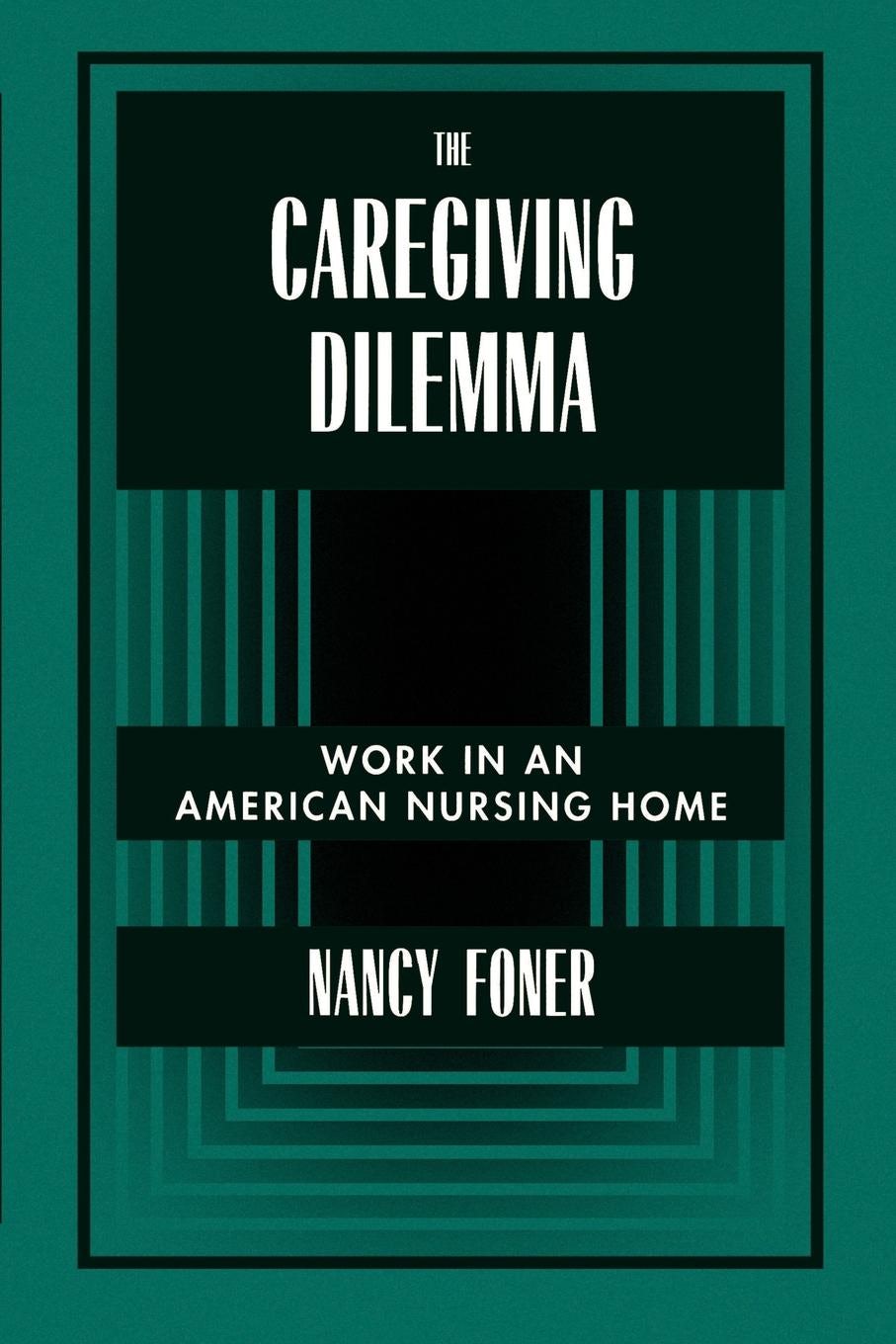 Book cover image for The Caregiving Dilemma ISBN: 9780520917132