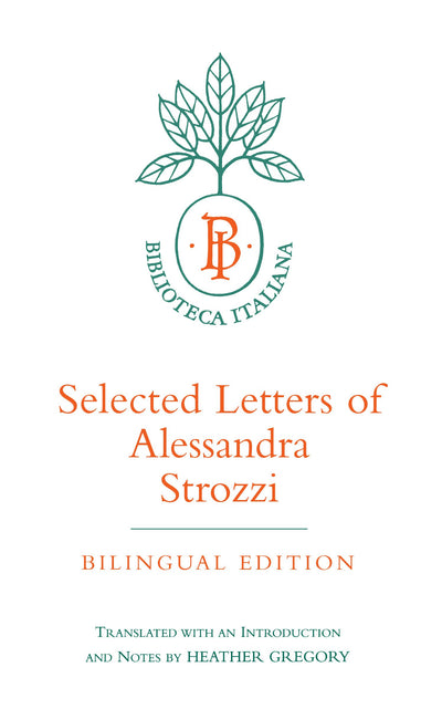 Cover image for Selected Letters of Alessandra Strozzi, Bilingual edition, isbn: 9780520917392