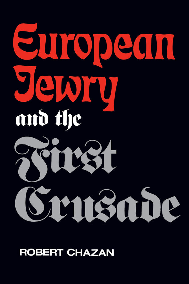 Cover image for European Jewry and the First Crusade, isbn: 9780520917767