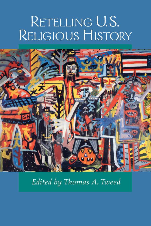 Cover image for Retelling U.S. Religious History, isbn: 9780520917989