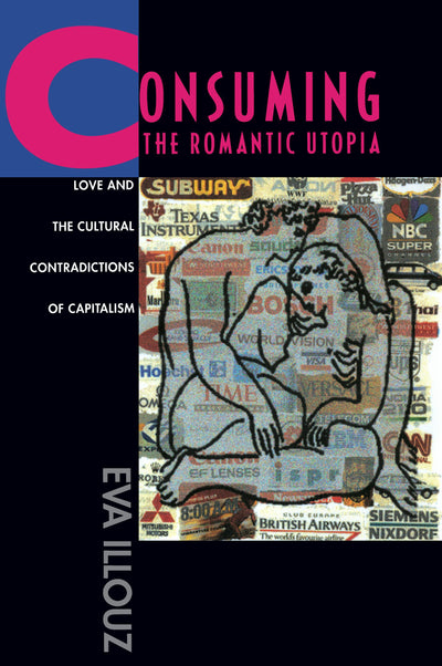 Cover image for Consuming the Romantic Utopia, isbn: 9780520917996