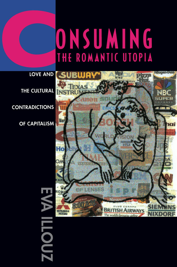 Cover image for Consuming the Romantic Utopia, isbn: 9780520917996