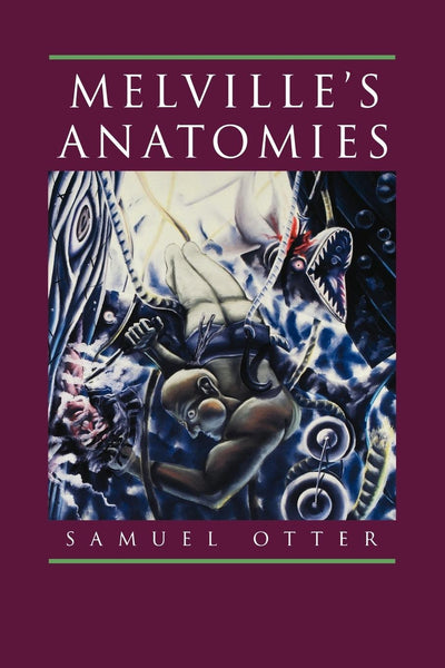 Cover image for Melville’s Anatomies, isbn: 9780520918016