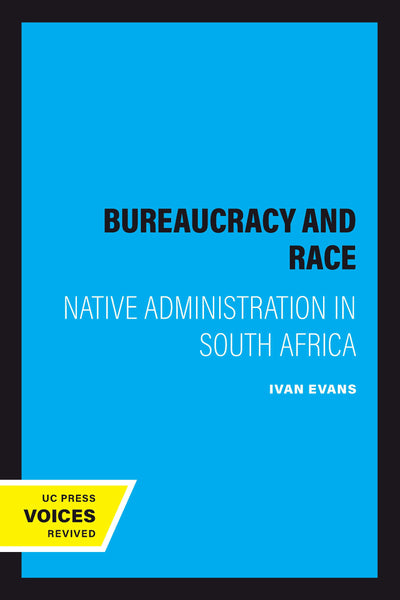 Cover image for Bureaucracy and Race, isbn: 9780520918245