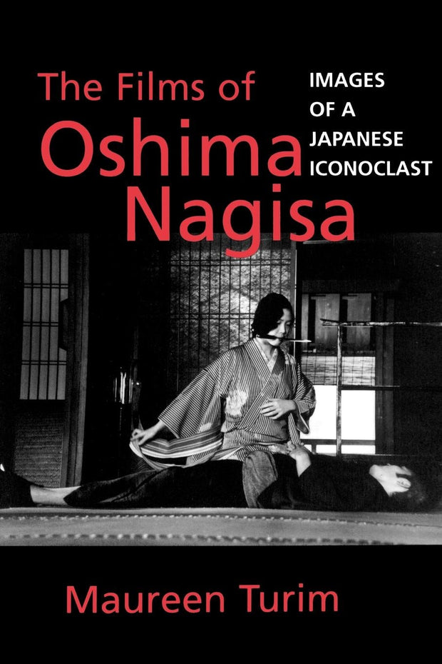 Cover image for The Films of Oshima Nagisa, isbn: 9780520918283