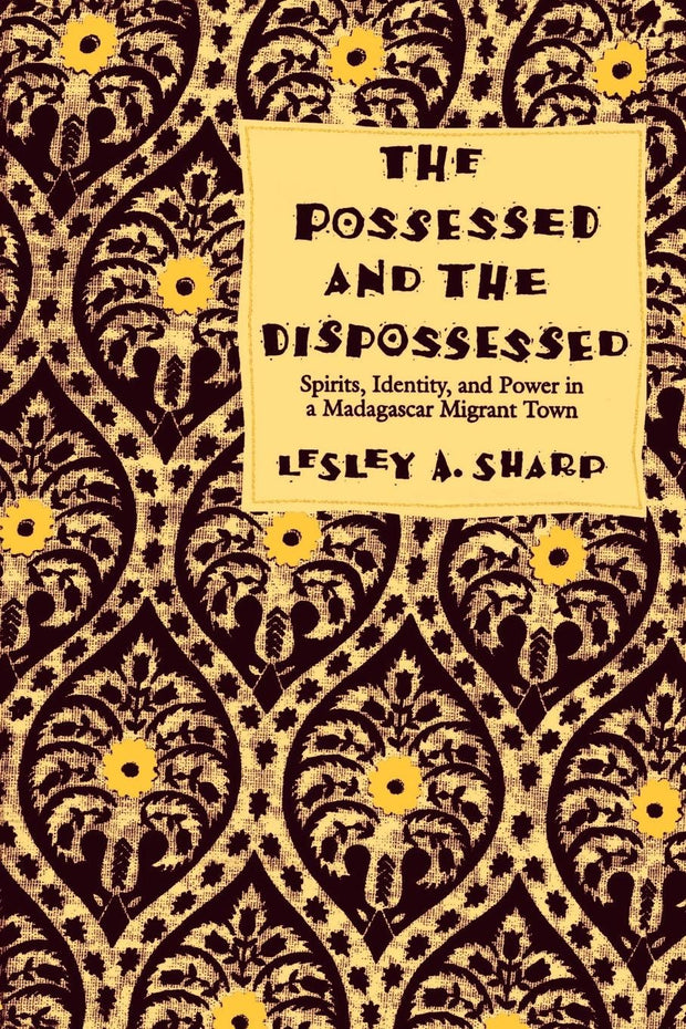 Cover image for The Possessed and the Dispossessed, isbn: 9780520918450
