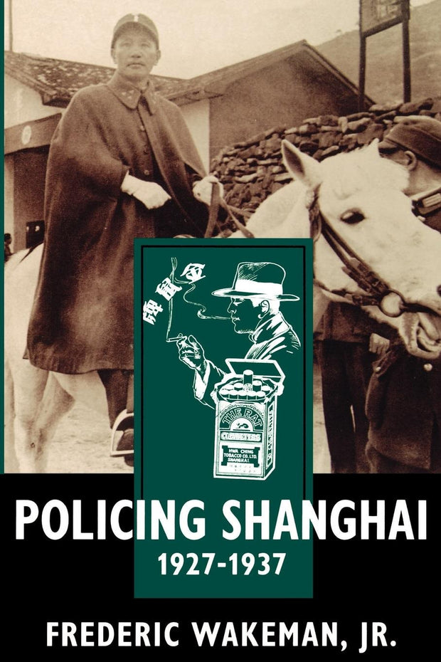 Cover image for Policing Shanghai, 1927-1937, isbn: 9780520918658