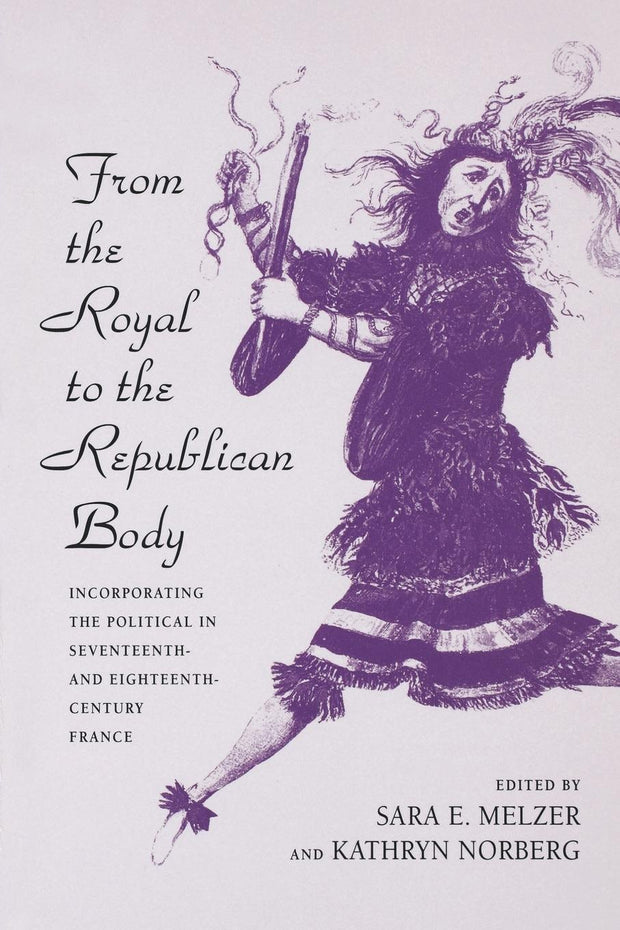 Cover image for From the Royal to the Republican Body, isbn: 9780520918801
