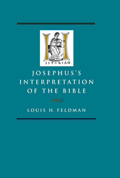 Cover image for Josephus's Interpretation of the Bible, isbn: 9780520918955