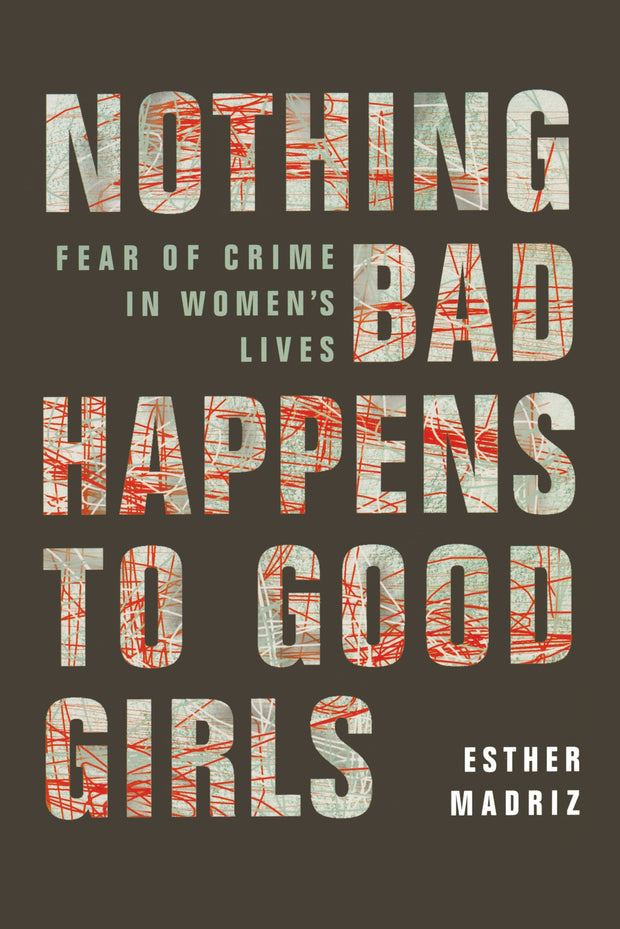 Cover image for Nothing Bad Happens to Good Girls, isbn: 9780520918962