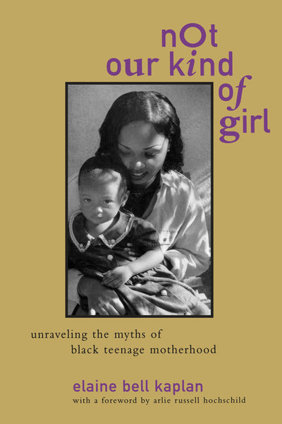 Cover image for Not Our Kind of Girl, isbn: 9780520918986
