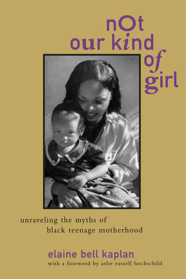 Cover image for Not Our Kind of Girl, isbn: 9780520918986